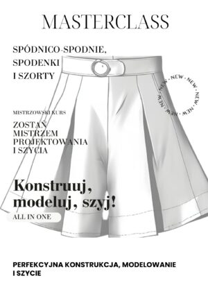 Masterclass. Spódnico-spodnie, spodenki i szorty
